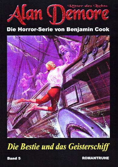 Alan Demore Nr. 5: Die Bestie und das Geisterschiff