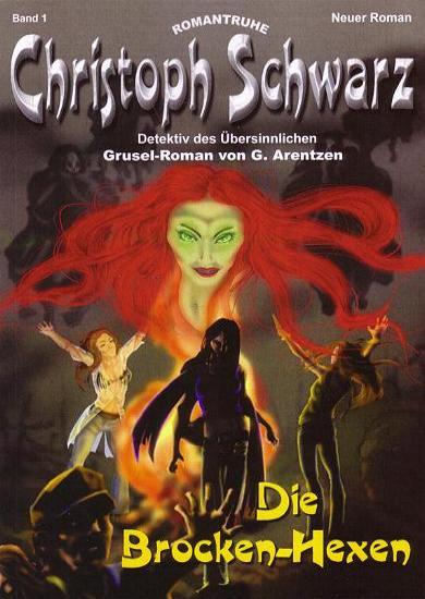Christoph Schwarz Nr. 1: Die Brocken-Hexen