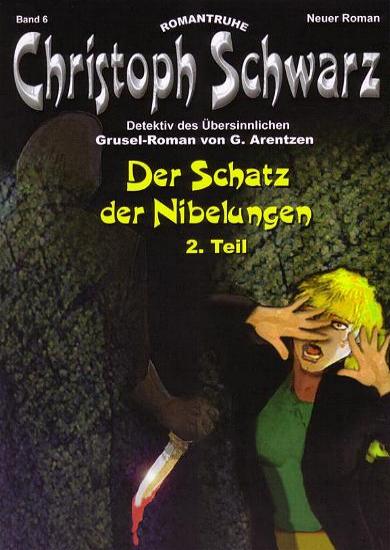 Christoph Schwarz Nr. 6: Der Schatz der Nibelungen (Teil 2)