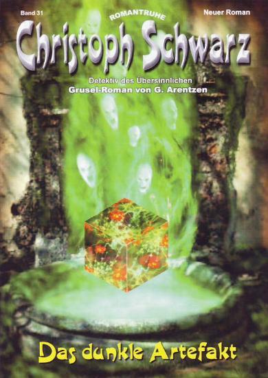 Christoph Schwarz Nr. 31: Das dunkle Artefakt