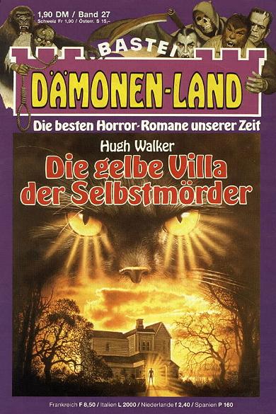 D&auml;monen-Land Nr. 27: Die gelbe Villa der Selbstm&ouml;rder
