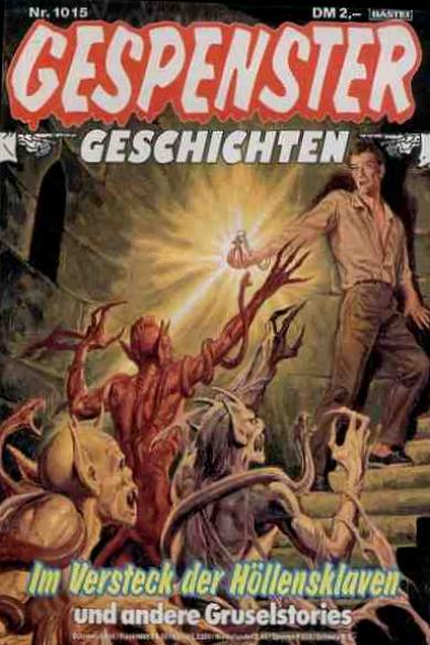 Gespenster-Geschichten Nr. 1015: Im Versteck der H&ouml;llensklaven