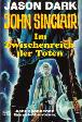 John Sinclair Jubi-Band Nr. 042: Im Zwischenreich der Toten