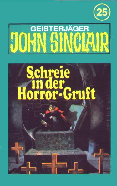 John Sinclair TSB-H&ouml;rspiel Nr. 25: Schreie in der Horror Gruft (Teil 2 von 3)