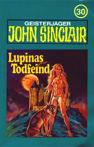 John Sinclair TSB-H&ouml;rspiel Nr. 30: Lupinas Todfeind (Teil 2 von 2)