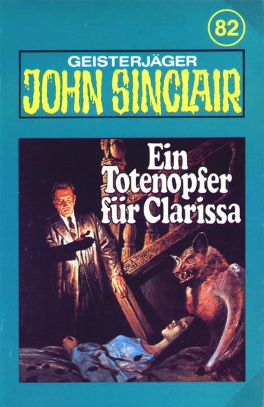 John Sinclair TSB-Hörspiel Nr. 82: Ein Totenopfer für Clarissa
