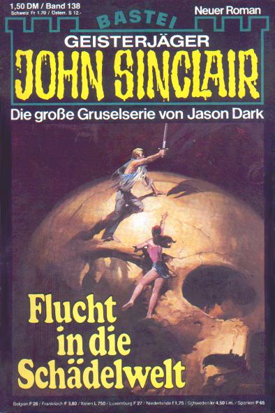 John Sinclair Nr. 138: Flucht in die Schädelwelt