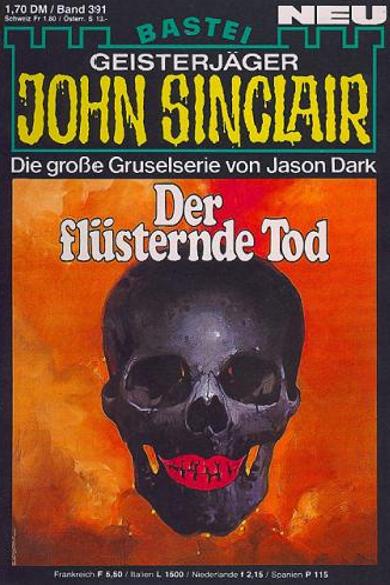 John Sinclair Nr. 391: Der fl&uuml;sternde Tod
