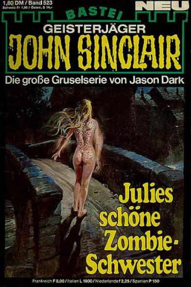 John Sinclair Nr. 523: Julies schöne Zombie-Schwester
