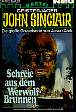 John Sinclair Nr. 515: Schreie aus dem Werwolf-Brunnen