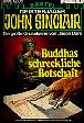 John Sinclair Nr. 541: Buddhas schreckliche Botschaft