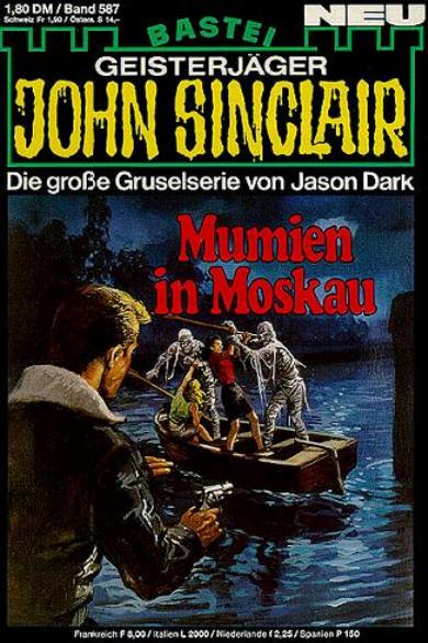 John Sinclair Nr. 587: Mumien in Moskau