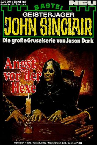 John Sinclair Nr. 786: Angst vor der Hexe