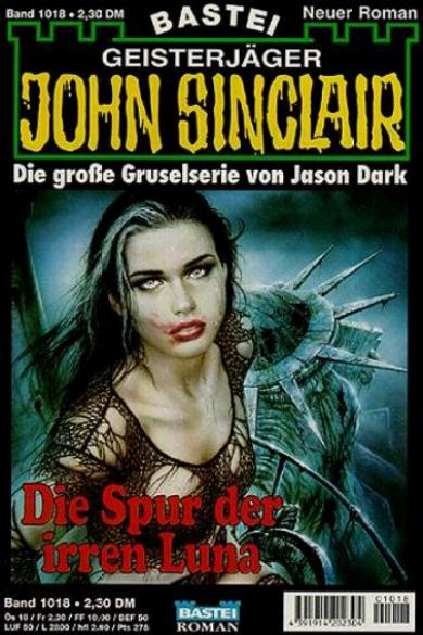John Sinclair Nr. 1018: Die Spur der irren Luna