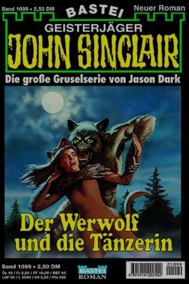 John Sinclair Nr. 1099: Der Werwolf und die T&auml;nzerin