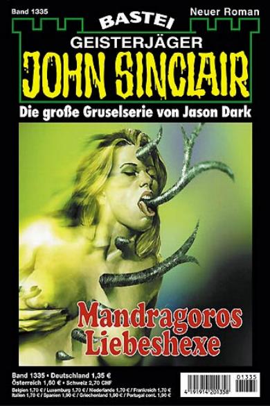 John Sinclair Nr. 1335: Mandragoros Liebeshexe