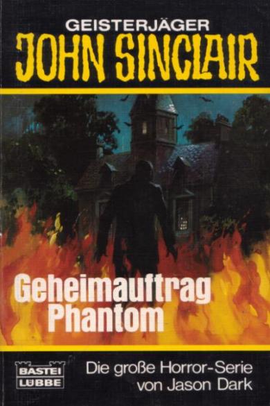 John Sinclair TB Nr. 104: Geheimauftrag Phantom