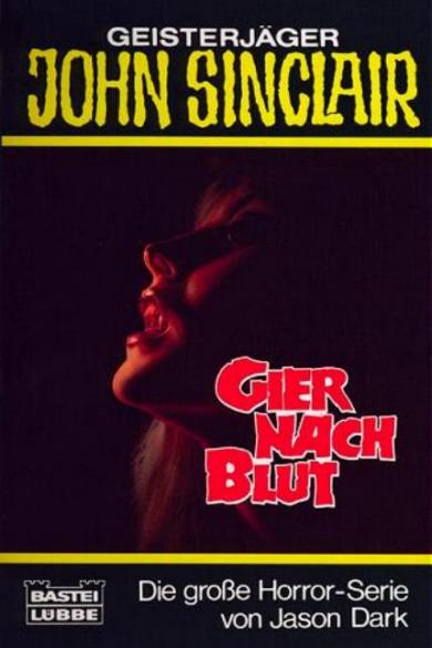 John Sinclair TB Nr. 162: Gier nach Blut
