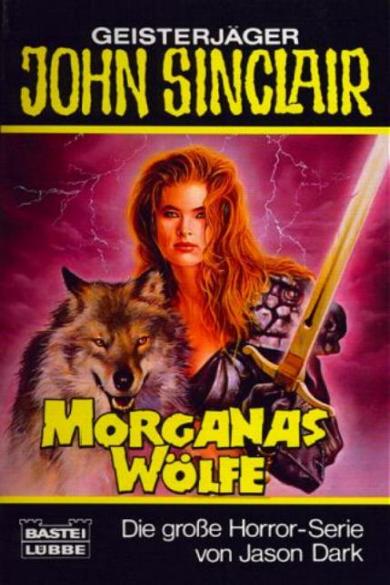 John Sinclair TB Nr. 169: Morganas W&ouml;lfe
