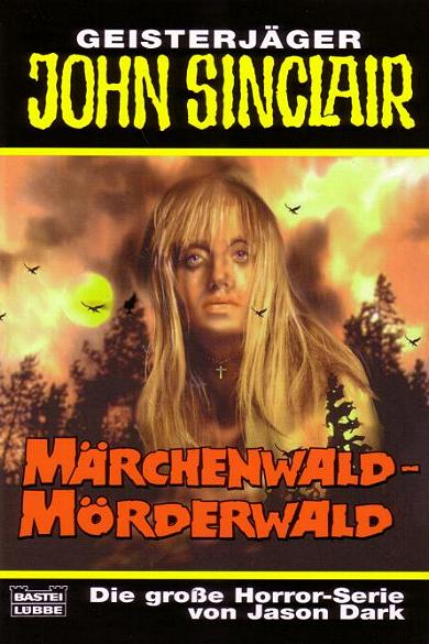 John Sinclair TB Nr. 295: Märchenwald - Mörderwald