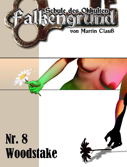 Falkengrund Nr. 8: Woodstake