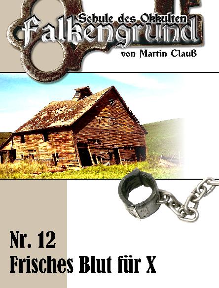 Falkengrund Nr. 12: Frisches Blut f&uuml;r X