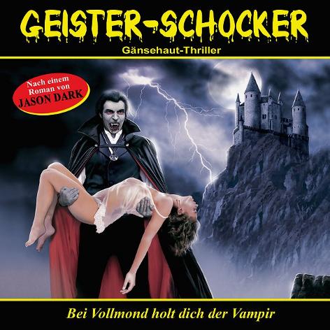 Geister-Schocker Hörspiel Nr. 1: Bei Vollmond holt dich der Vampir (altes Design)