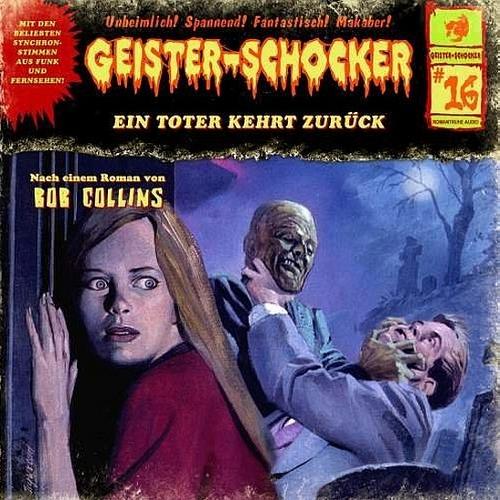 Geister-Schocker Hörspiel Nr. 16: Ein Toter kehrt zurück