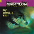 Gespenster-Krimi Nr. 04: Das D&auml;monenhaus