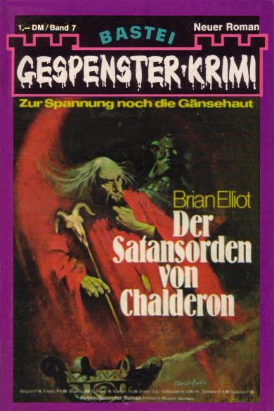 Gespenster-Krimi Nr. 7: Der Satansorden von Chalderon