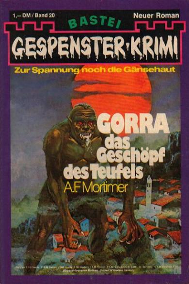 Gespenster-Krimi Nr. 20: GORRA, das Gesch&ouml;pf des Teufels