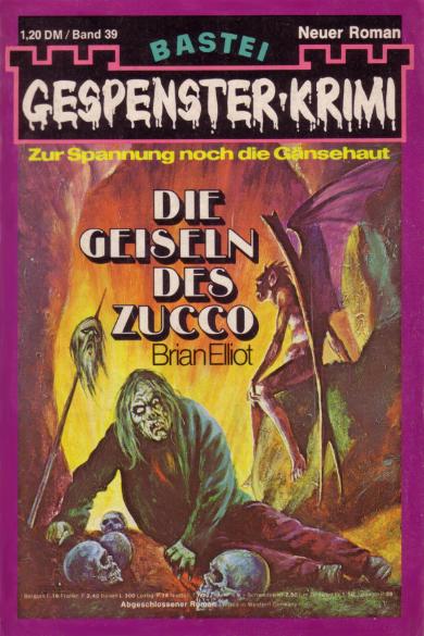 Gespenster-Krimi Nr. 39: Die Geiseln des Zucco