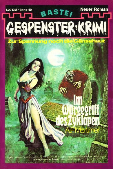 Gespenster-Krimi Nr. 40: Im W&uuml;rgegriff des Zyklopen