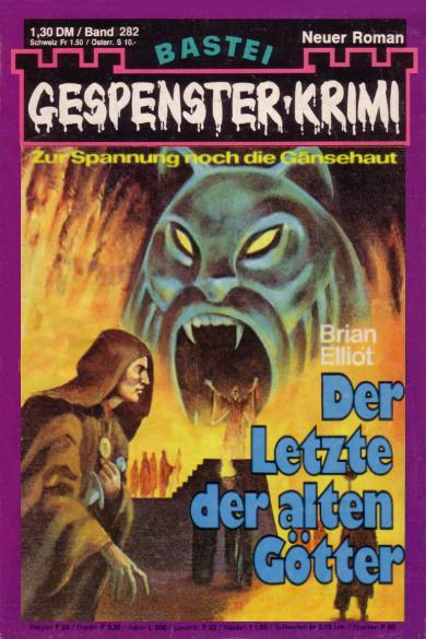 Gespenster-Krimi Nr. 282: Der Letzte der Alten G&ouml;tter