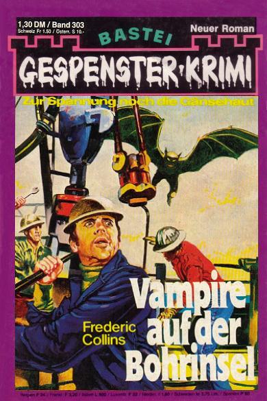 Gespenster-Krimi Nr. 303: Vampire auf der Bohrinsel