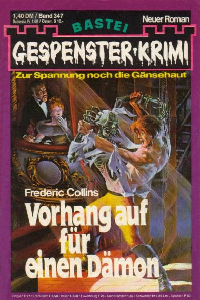 Gespenster-Krimi Nr. 347: Vorhang auf f&uuml;r einen D&auml;mon