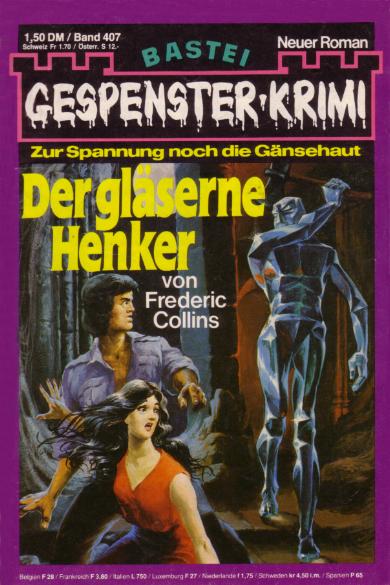 Gespenster-Krimi Nr. 407: Der gl&auml;serne Henker