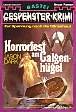 Gespenster Krimi Nr. 089: Horrorfest am Galgenh&uuml;gel