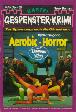 Gespenster-Krimi Nr. 513: Aerobic-Horror