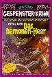 Gespenster-Krimi Nr. 557: Das D&auml;monen-Heer