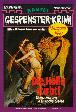 Gespenster-Krimi Nr. 581: Die H&ouml;lle stirbt