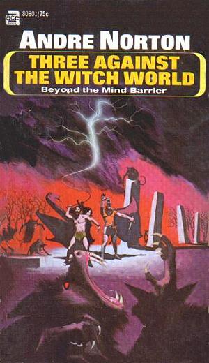"THREE AGAINST THE WITCH WORLD" von Andre Norton (1. Auflage)