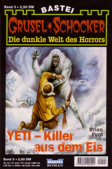 Grusel-Schocker Nr. 3: Yeti - Li&ouml;&ouml;er aus dem Eis