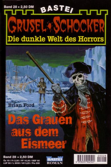 Grusel-Schocker Nr. 28: Das Grauen aus dem Eismeer (Brian Ford)