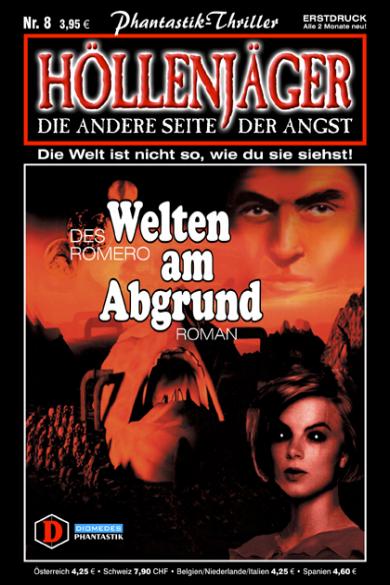 H&ouml;llenj&auml;ger Nr. 8: Welten am Abgrund