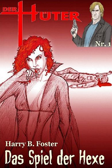 Der Hüter Nr. 1: Das Spiel der Hexe