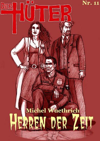 Der H&uuml;ter Nr. 11: Herren der Zeit