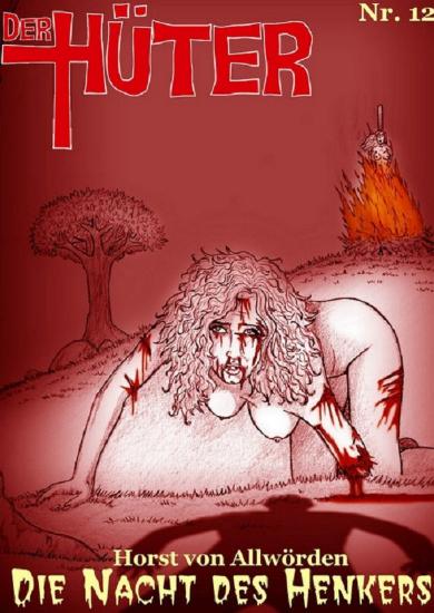Der H&uuml;ter Nr. 12: Die Nacht des Henkers