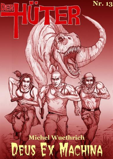 Der H&uuml;ter Nr. 13: Deus Ex Machina
