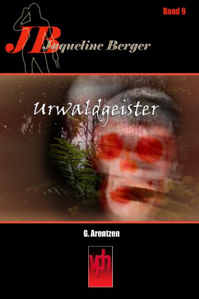 Jaqueline Berger Nr. 9: Urwaldgeister